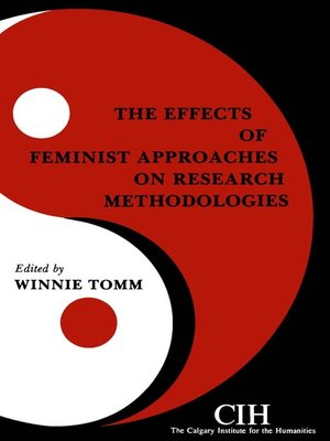 cover image of The Effects of Feminist Approaches on Research Methodologies